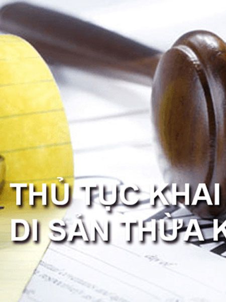 Thủ tục khai nhận di sản thừa kế